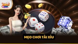 mẹo chơi tài xỉu